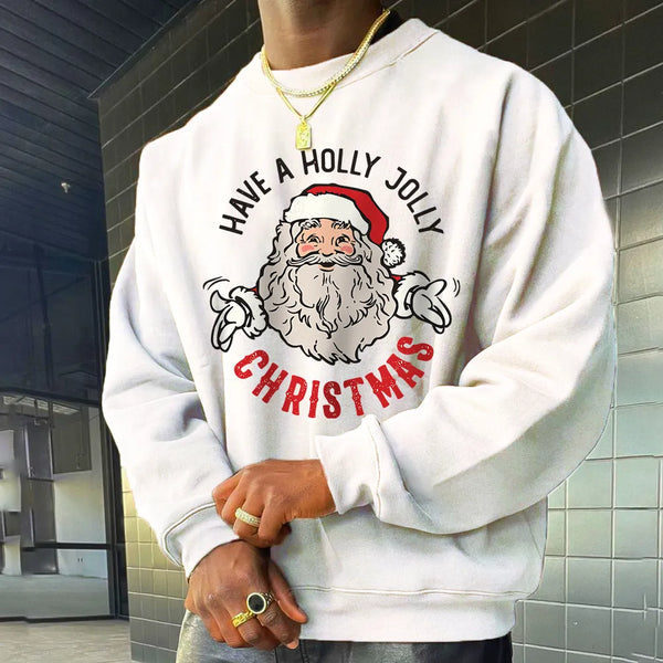 Have A Holly Jolly Christmas Men's Funny Casual Pullover Sweatshirt